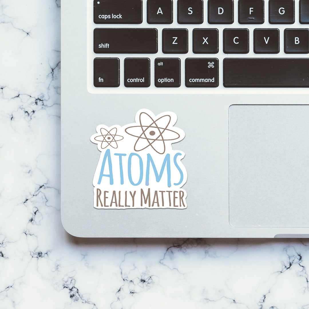 Atoms Really Matter Sticker - Image 4