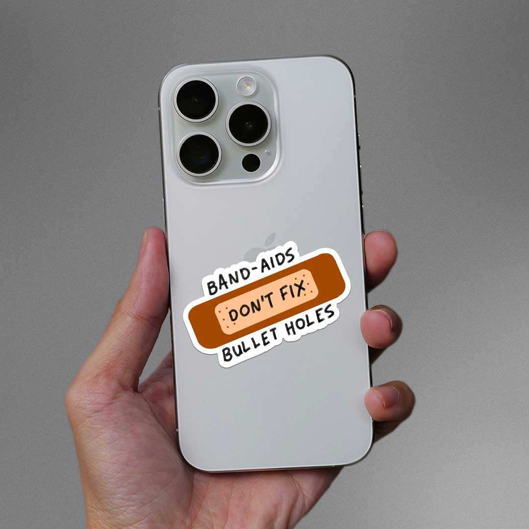 Band Aids Don't Fix Bullet Holes Sticker - Image 3