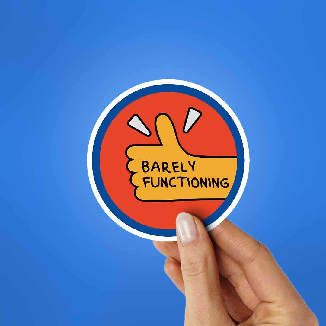 Barely Functioning Sticker - Image 2