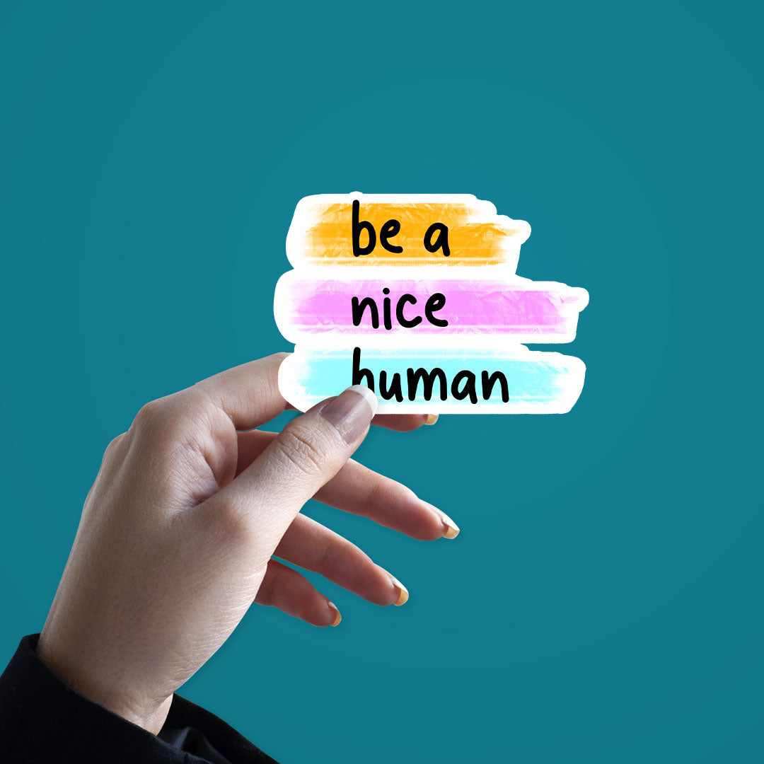 Be a nice human Sticker - Image 2