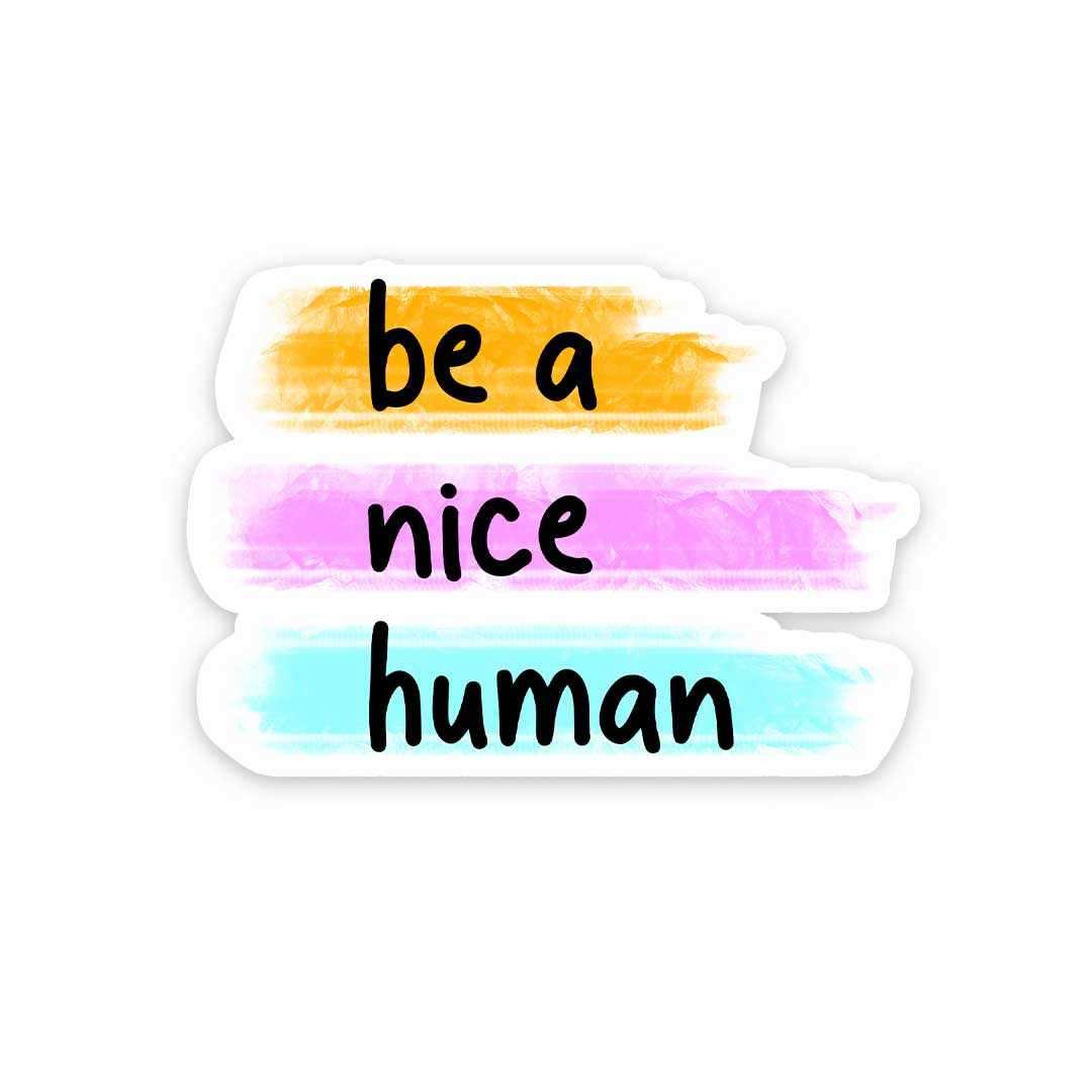 Be a nice human Sticker - Image 5