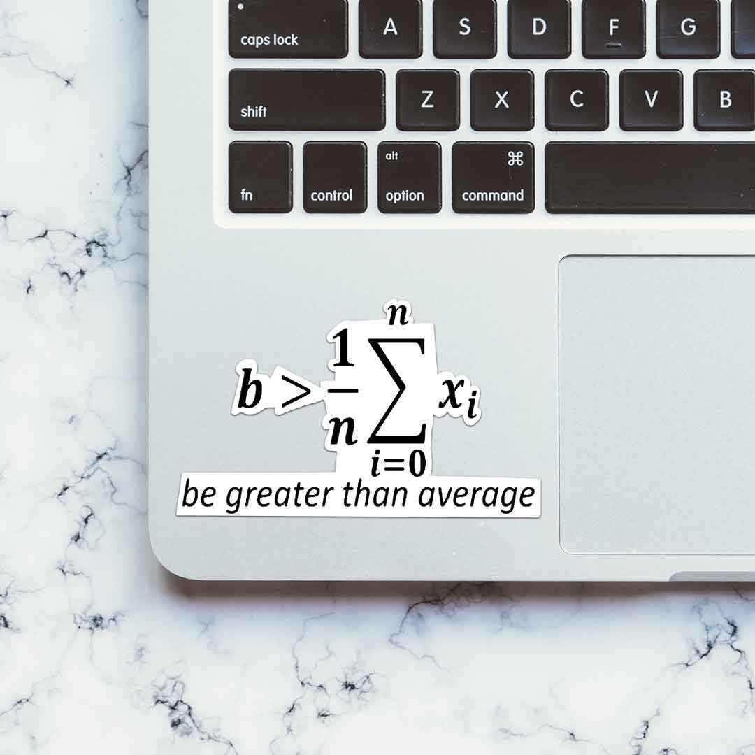 Be greater than Average Sticker - Image 5