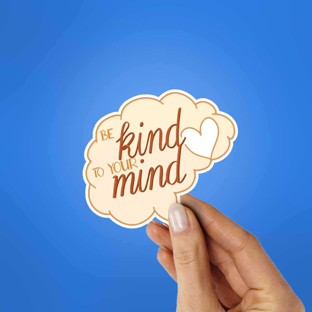 Be Kind To Your Mind Sticker - Image 2