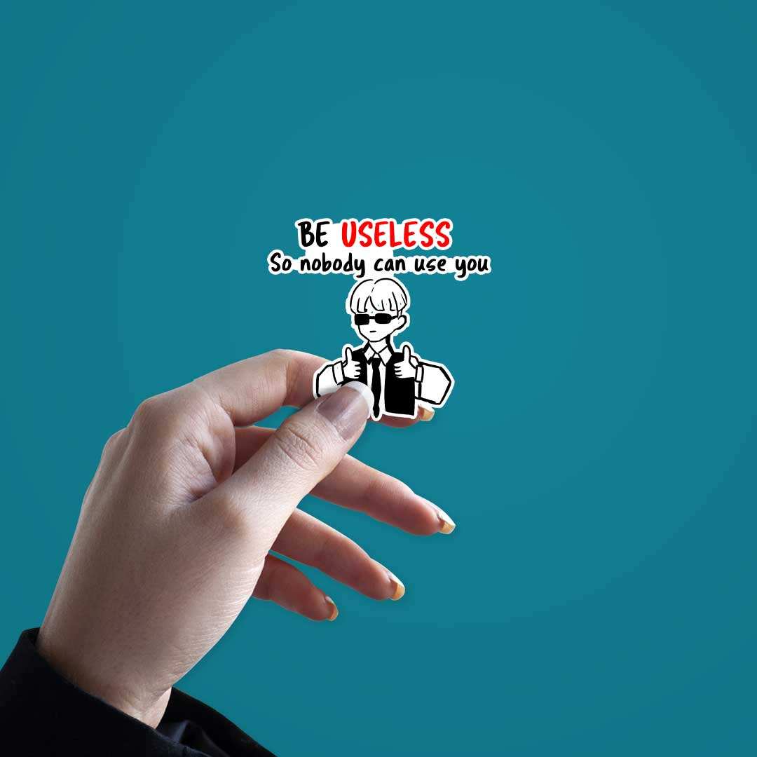 Be Useless Sticker - Image 3