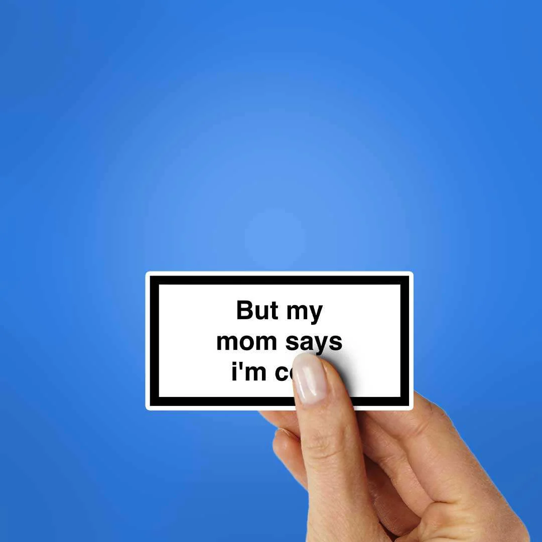 But My Mom Says Im Cool Sticker - Image 2