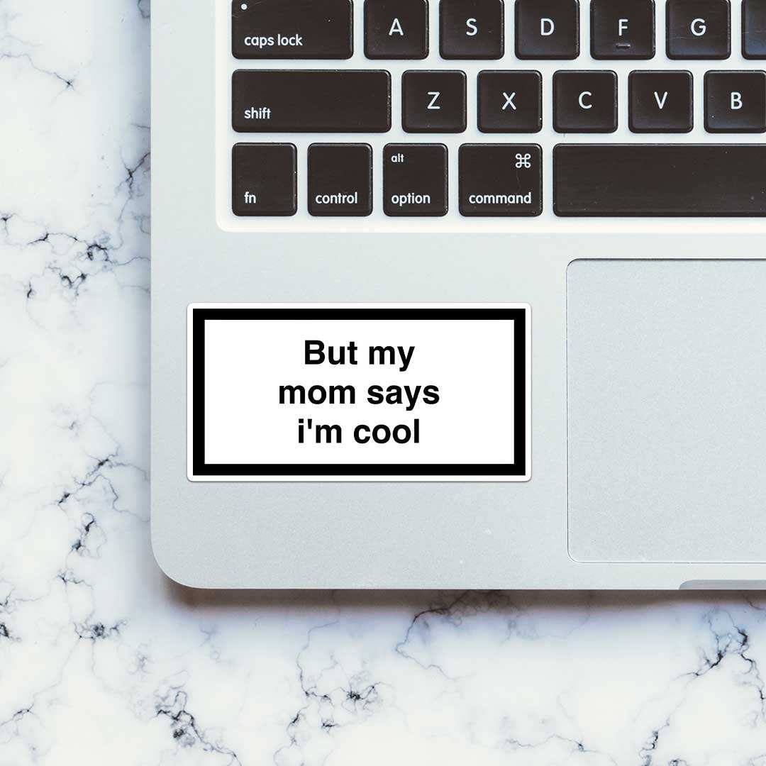 But My Mom Says Im Cool Sticker - Image 4