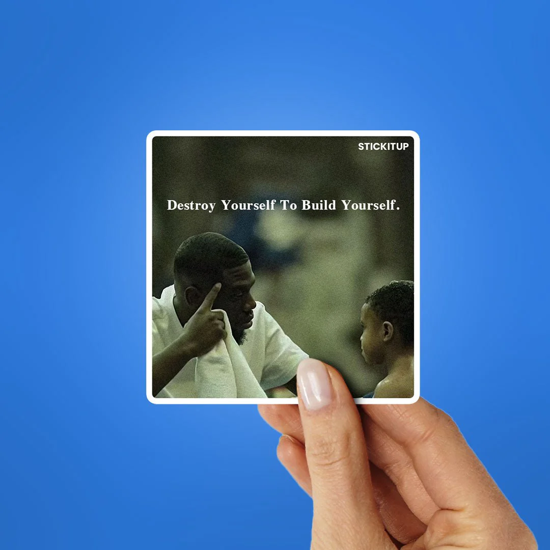 Destroy Yourself To Build Yourself Sticker - Image 2