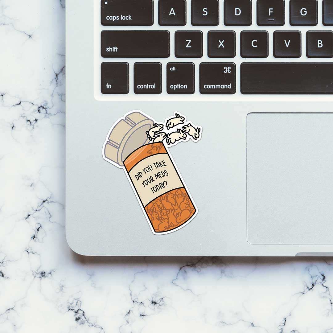 Did You Take Yours Meds Today Sticker - Image 4