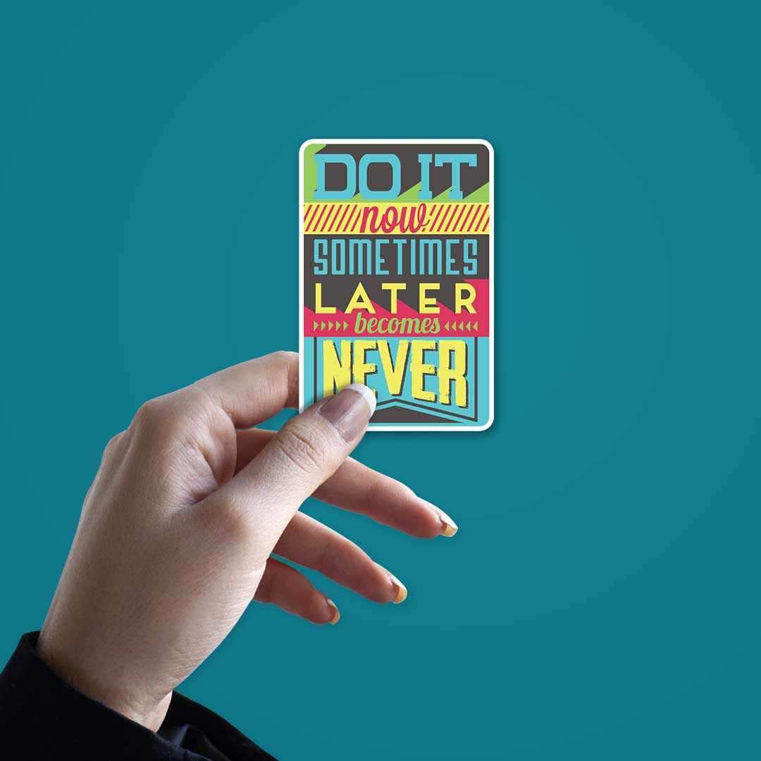 Do it now Sticker - Image 2