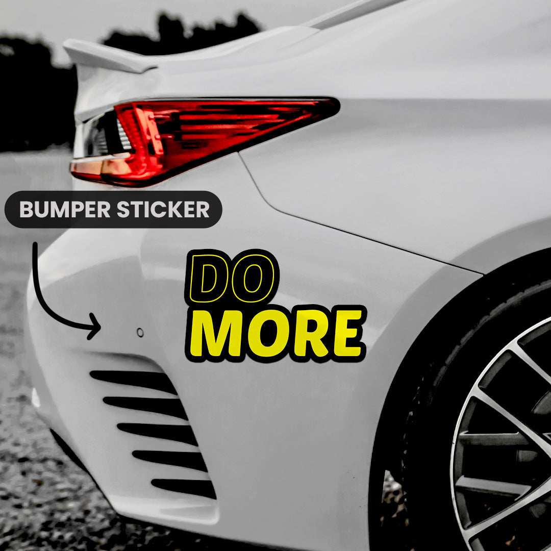 Do More Bumper Sticker - Image 3
