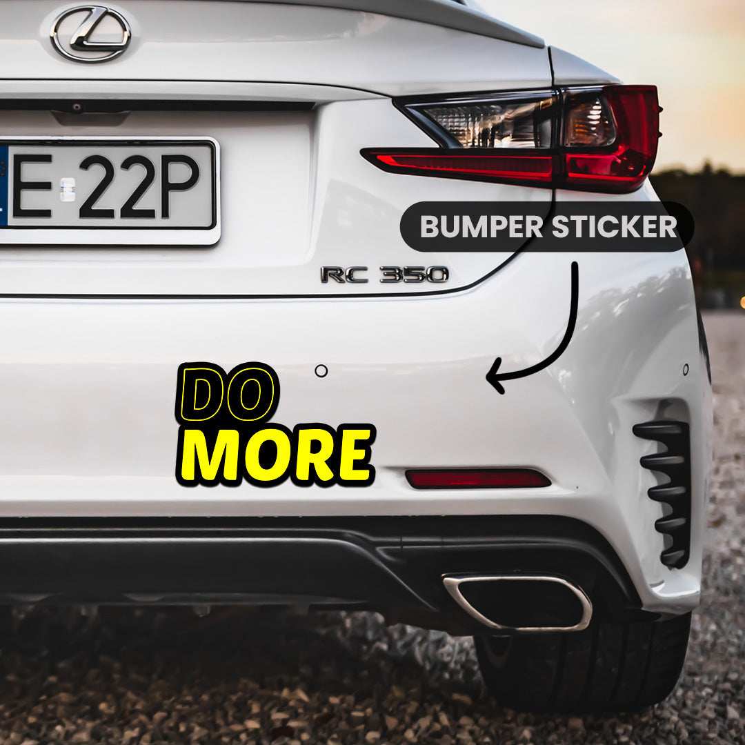 Do More Bumper Sticker - Image 4