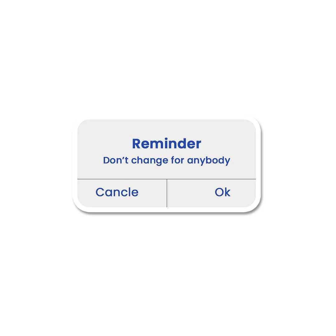 Don'T Change For Anybody Sticker - Image 2
