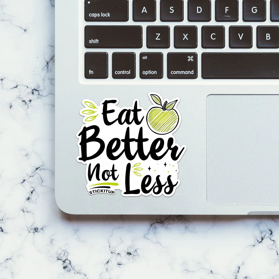 Eat Better Not Less Sticker - Image 4