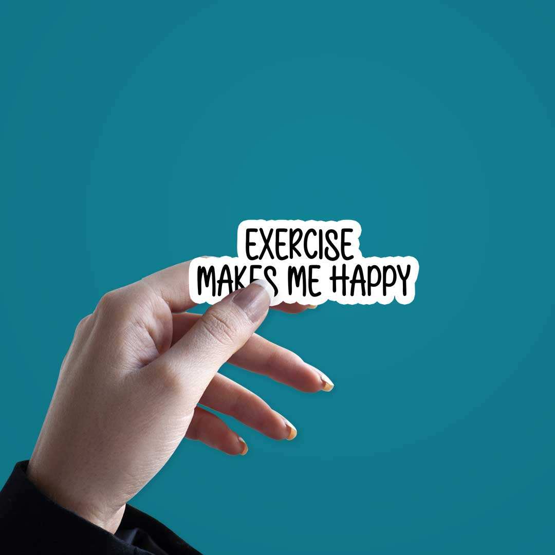 Excersize Makes Me Happy Sticker - Image 3