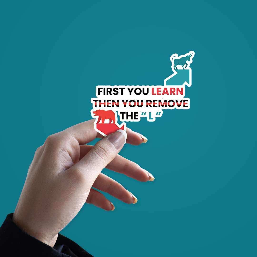 First You Learn sticker - Image 2