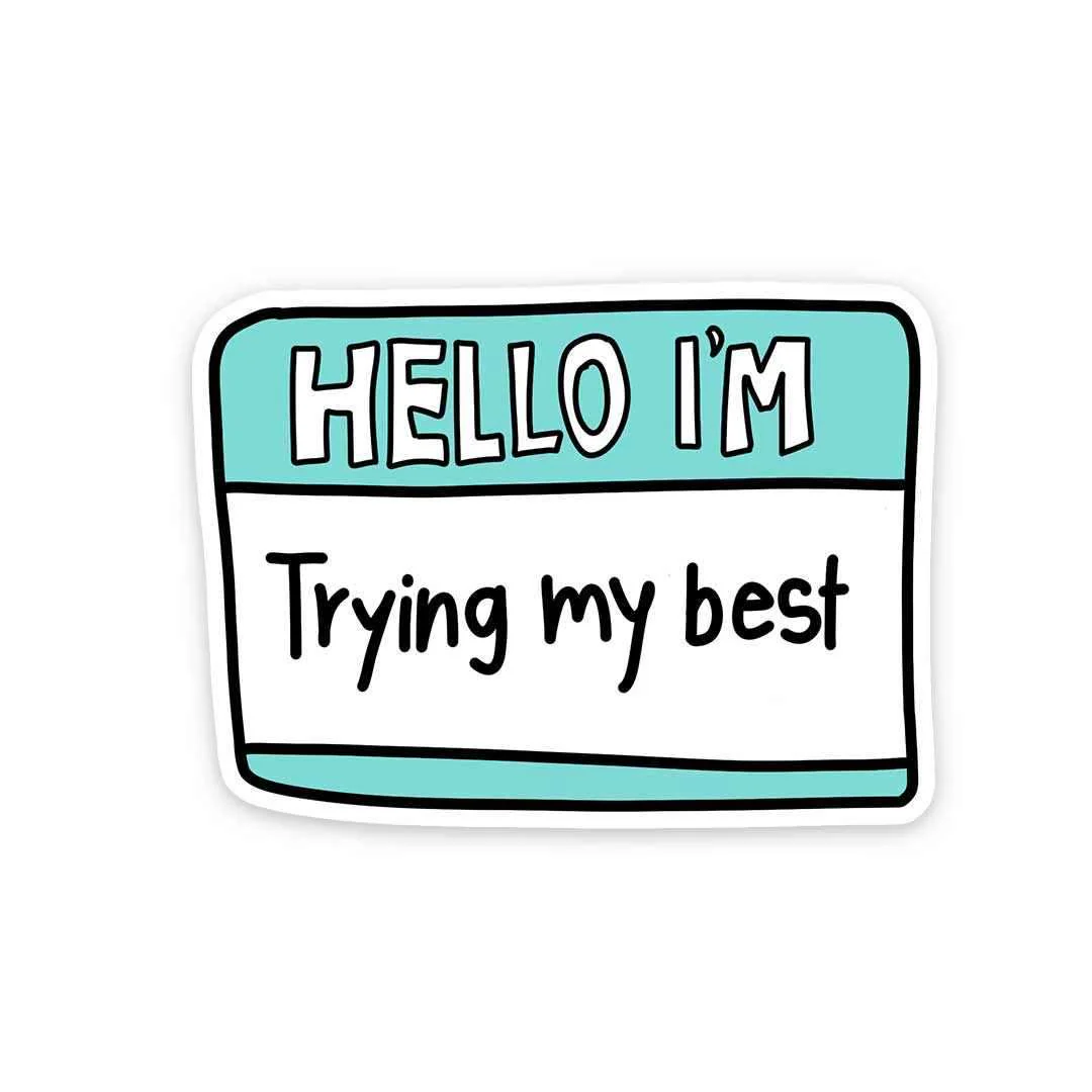 Hello i'm trying my best Sticker - Image 5