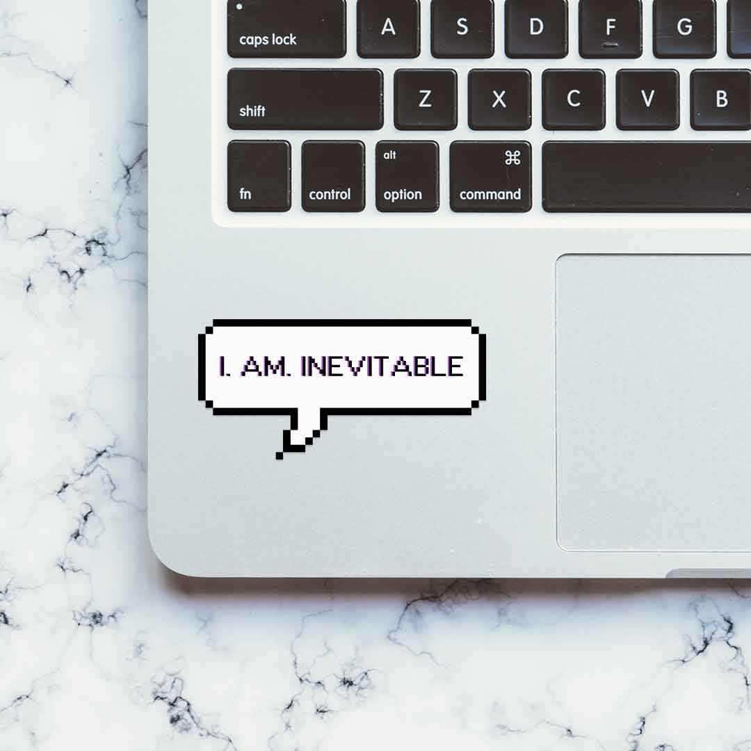 I. Am. Inevitable Sticker - Image 4