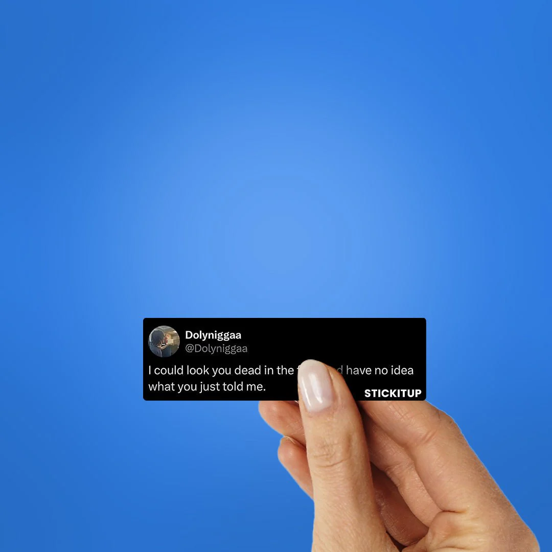 I Could Look You Sticker - Image 2