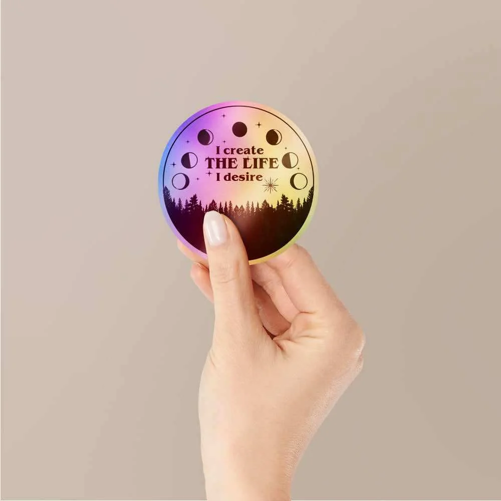 I Create The Life I Desire Holographic Stickers - Image 2