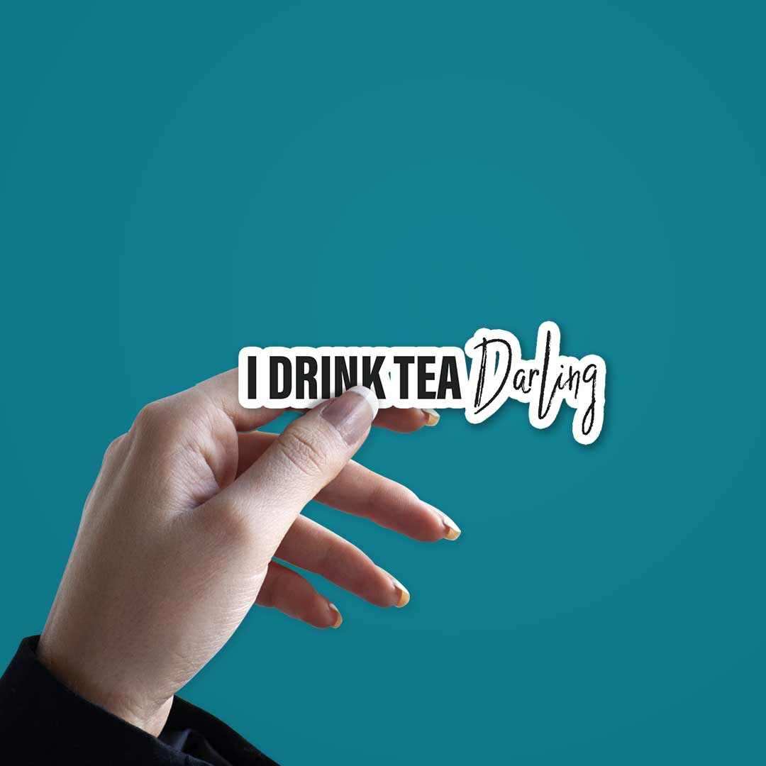 I drink tea, darling Sticker - Image 2