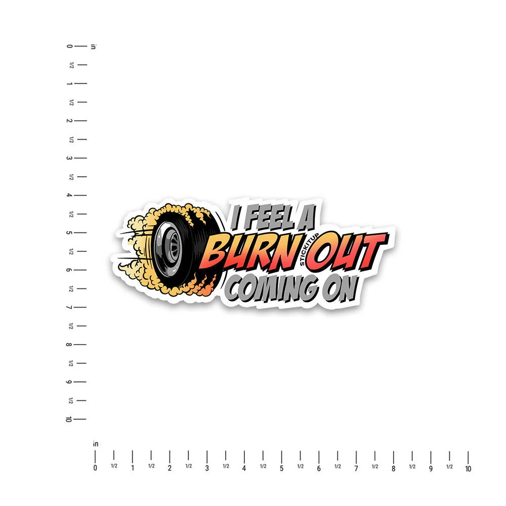 I feel a burn Bumper Sticker - Image 4