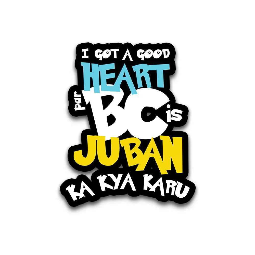 I Got a Good Heart Par Bumper Sticker - Image 2