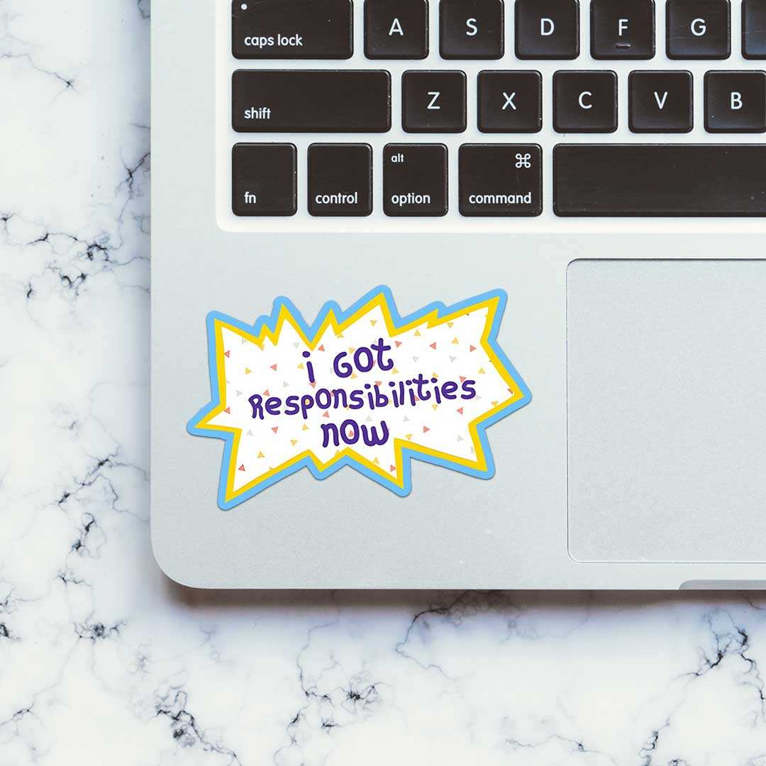 I Got Responsibilities Now Sticker - Image 4