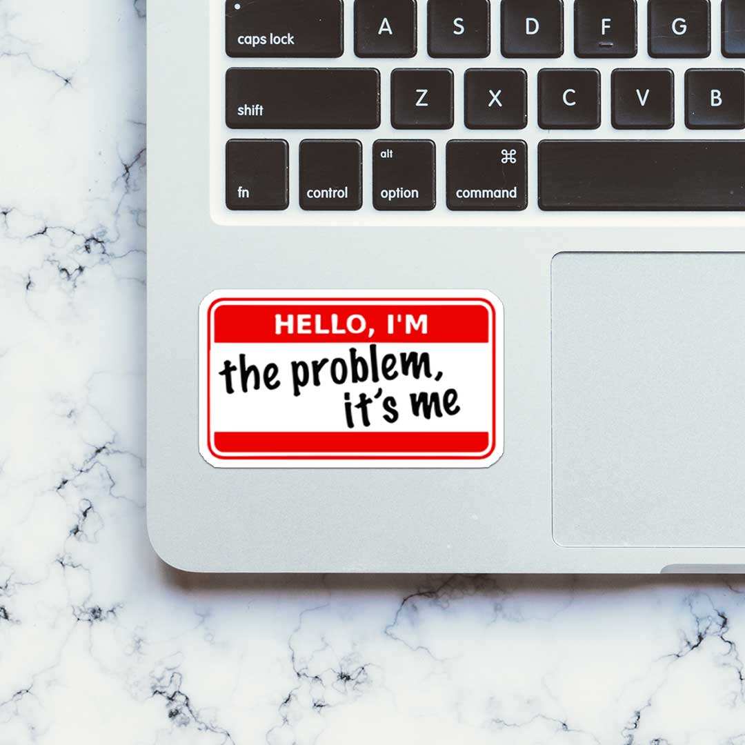 I'm The Problem Its Me Sticker - Image 5