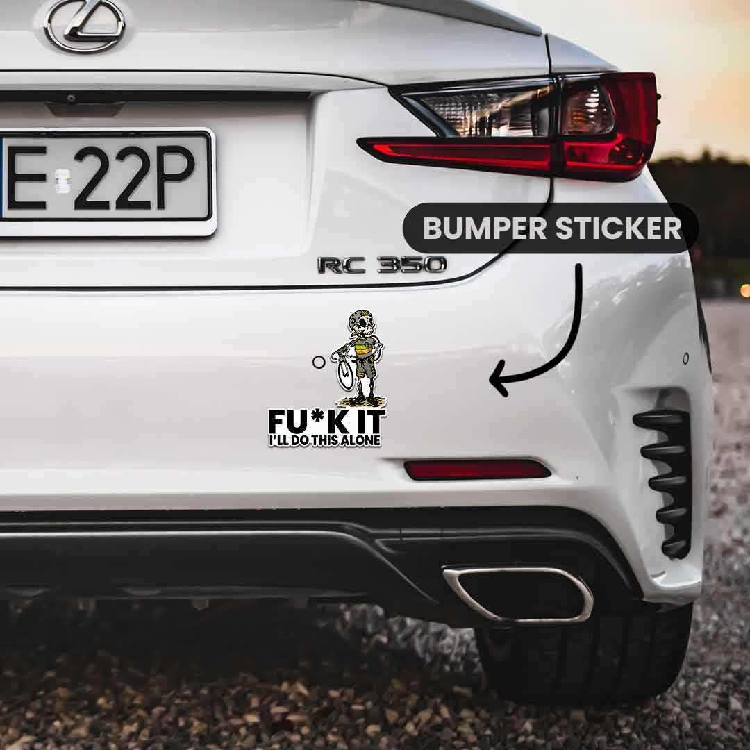 I'll Do This Alone Bumper Sticker - Image 3