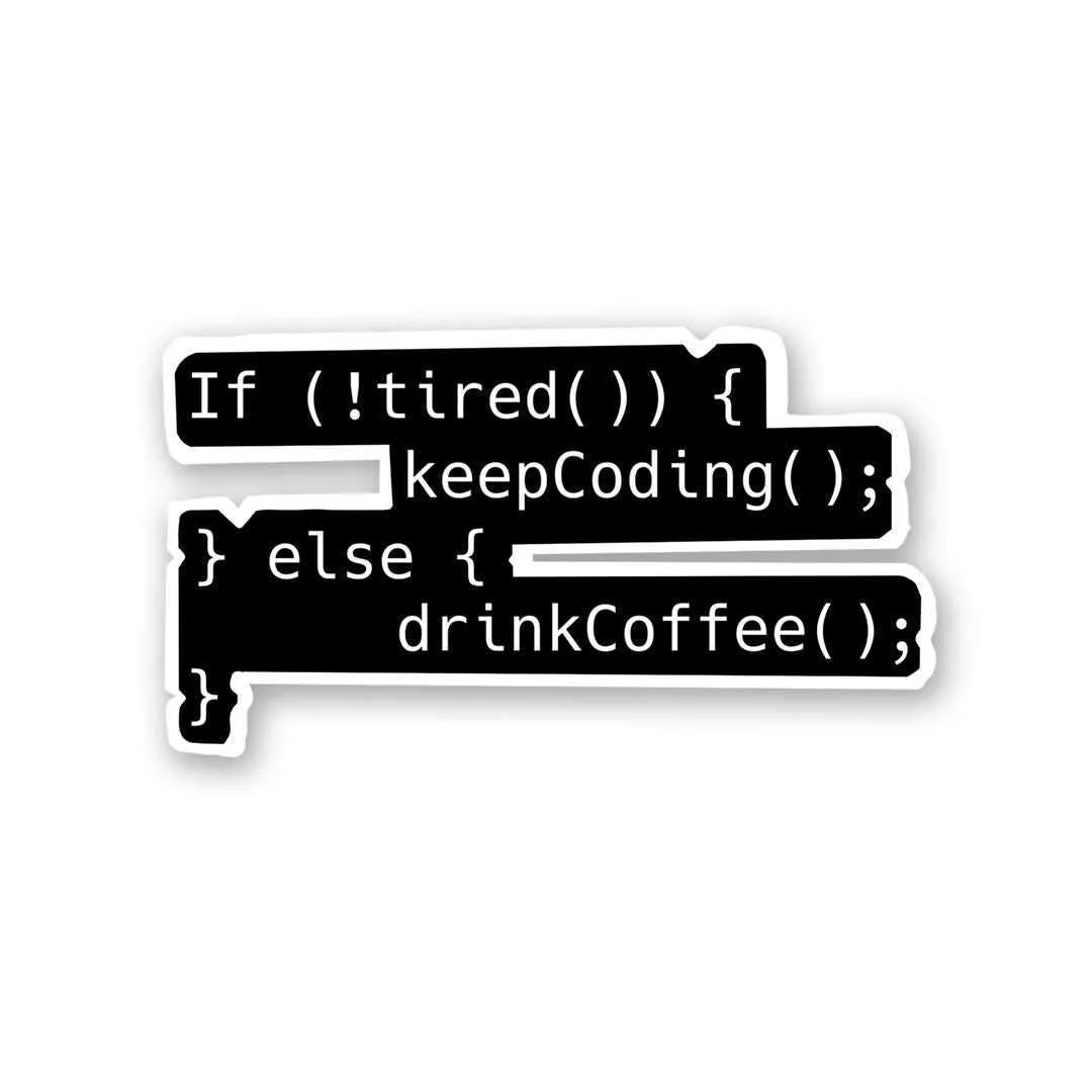 Tired? Drink Coffee Sticker - Image 2