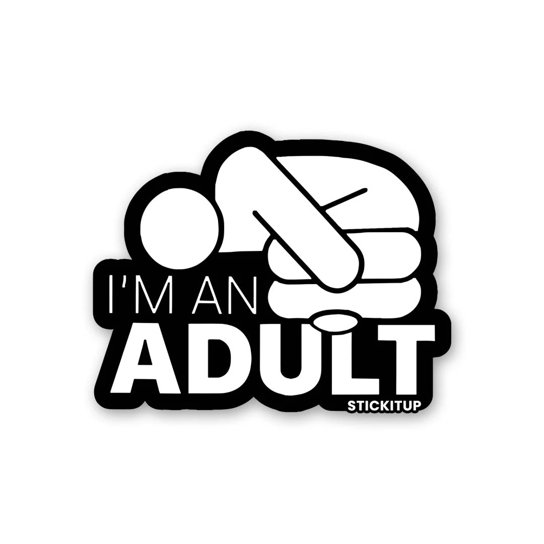 I'm An Adult Sticker