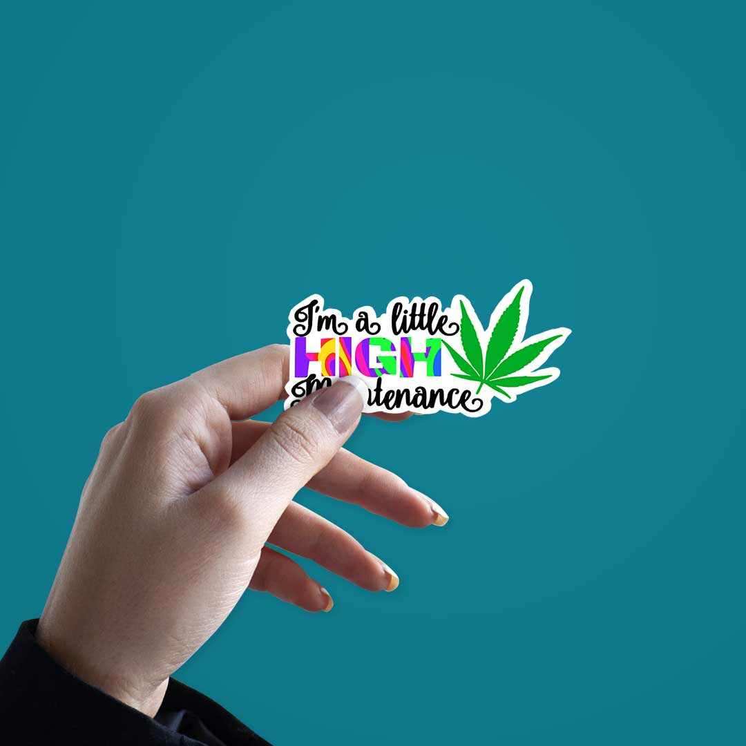 I'm High Maintenance Sticker - Image 3