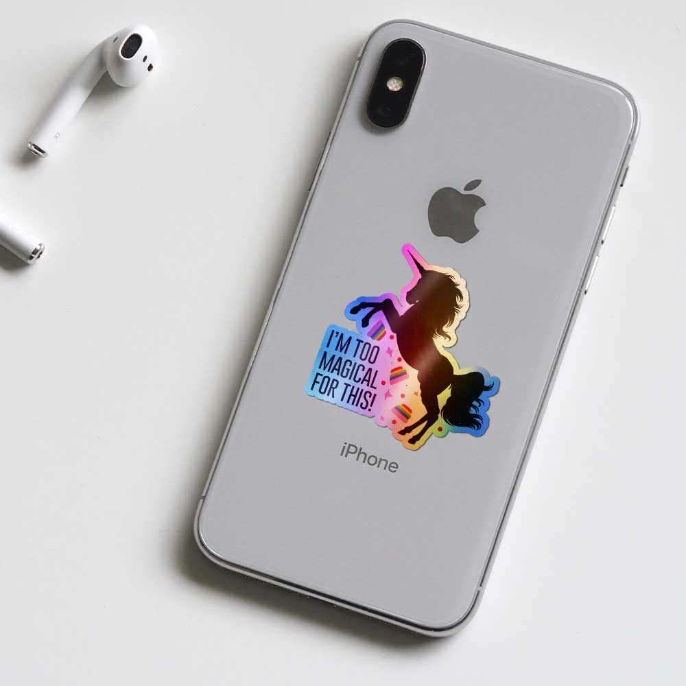 I'm too magical for this Holographic Stickers - Image 4