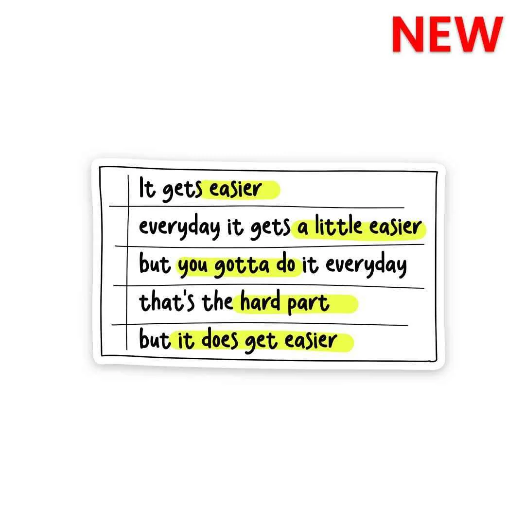It get easier Sticker