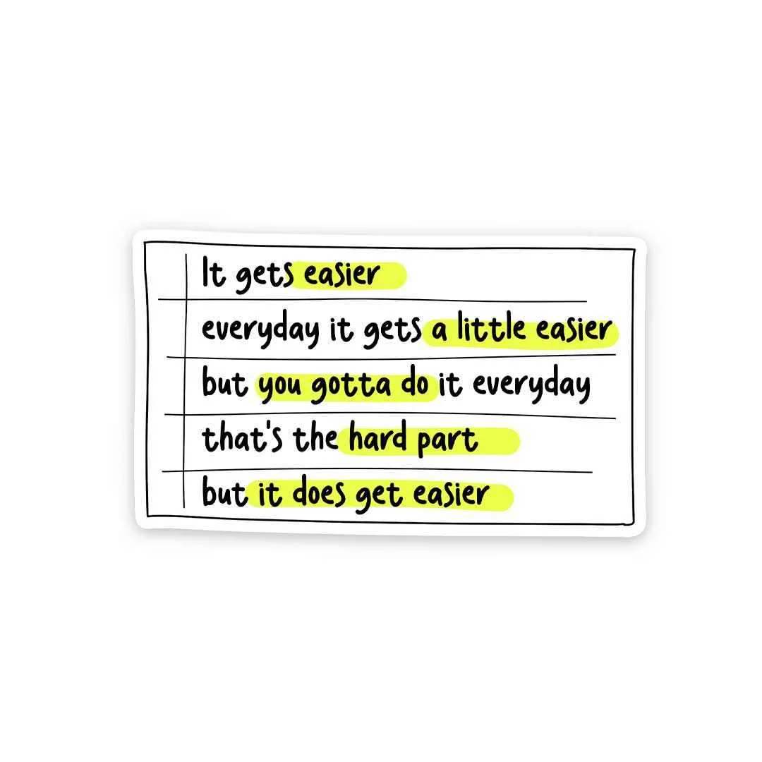 It get easier Sticker - Image 5