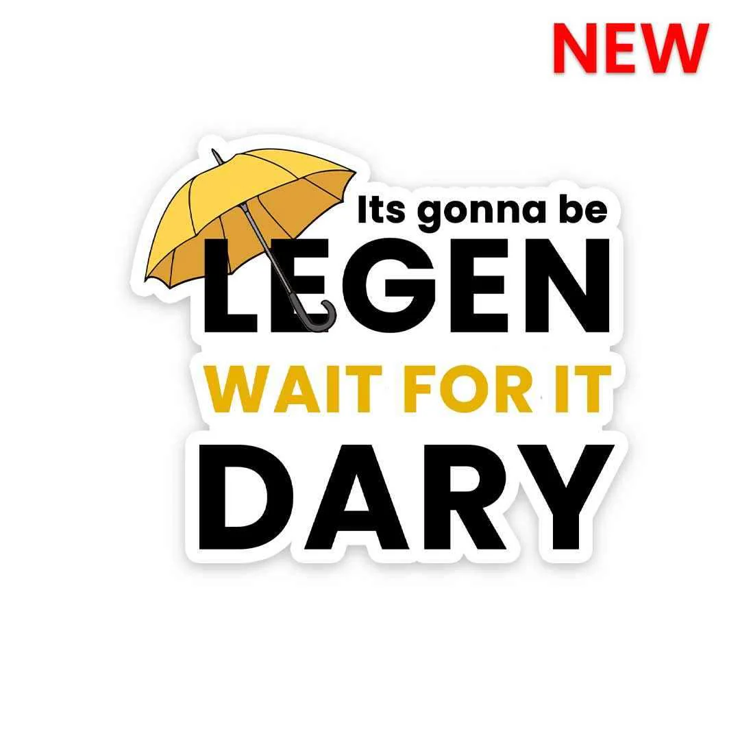 It's gonna be legen Sticker