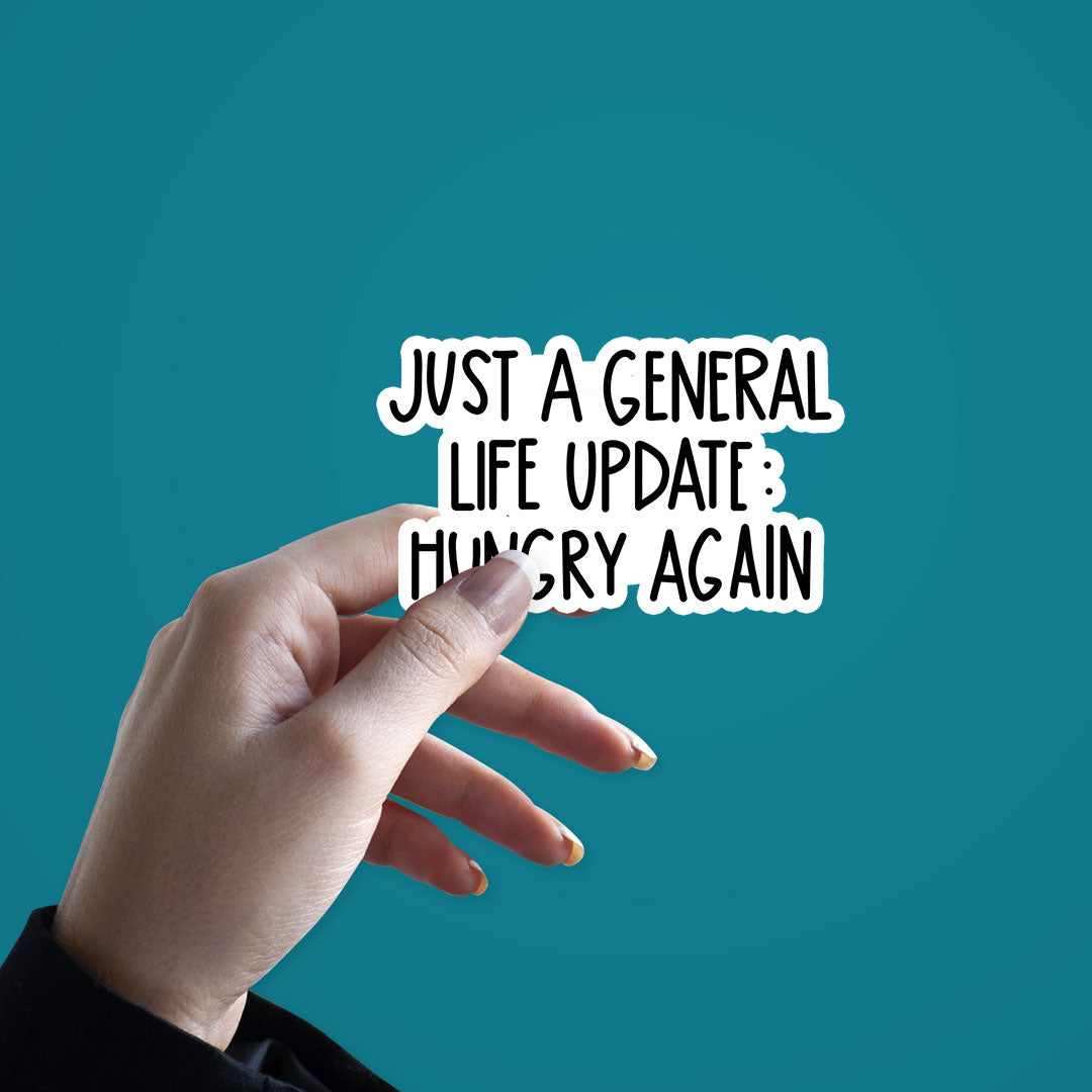 Just a general life update Sticker - Image 2