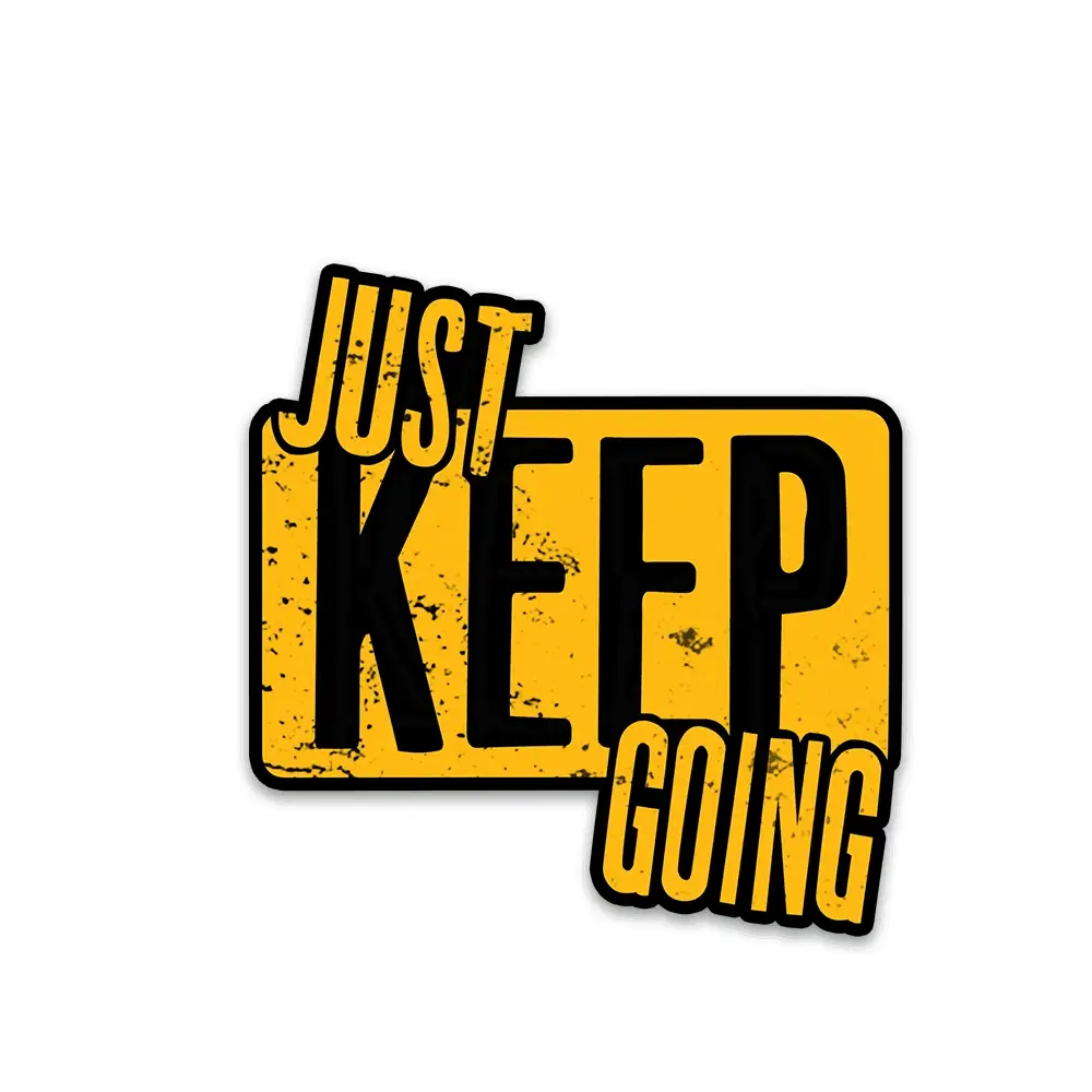 Just Keep Going Bumper Sticker