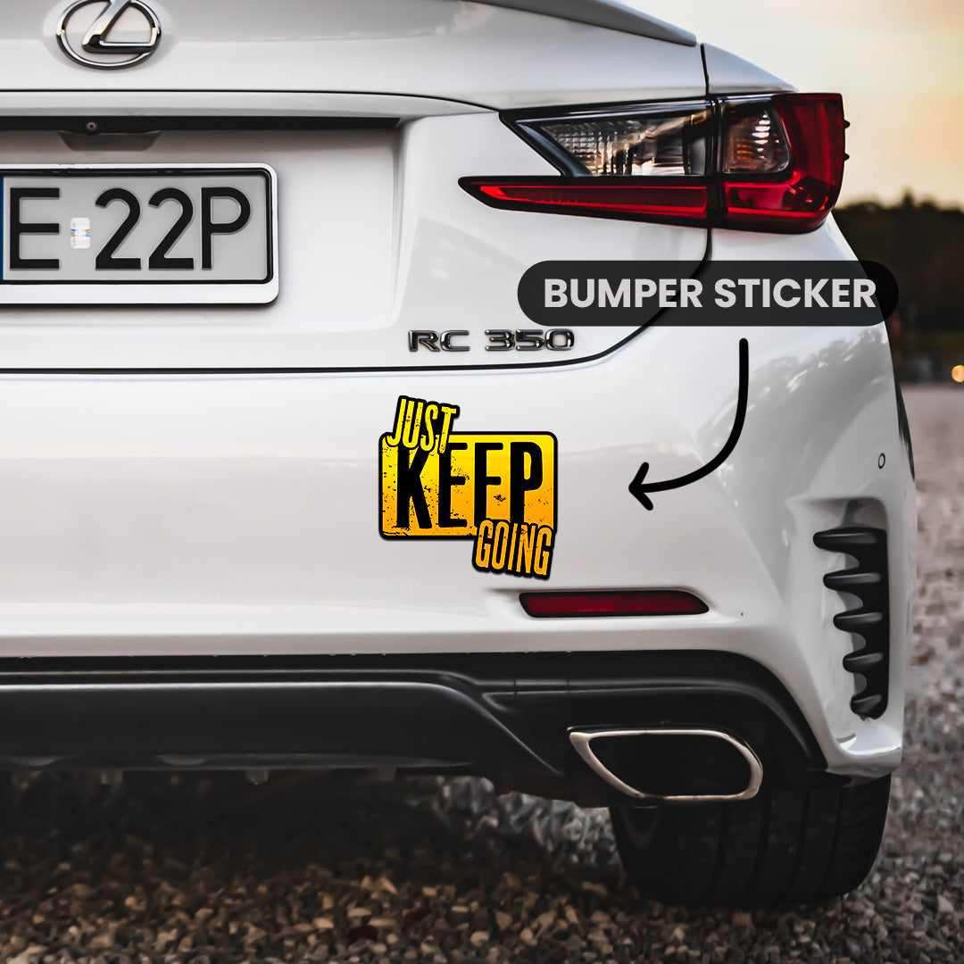 Just Keep Going Bumper Sticker - Image 3