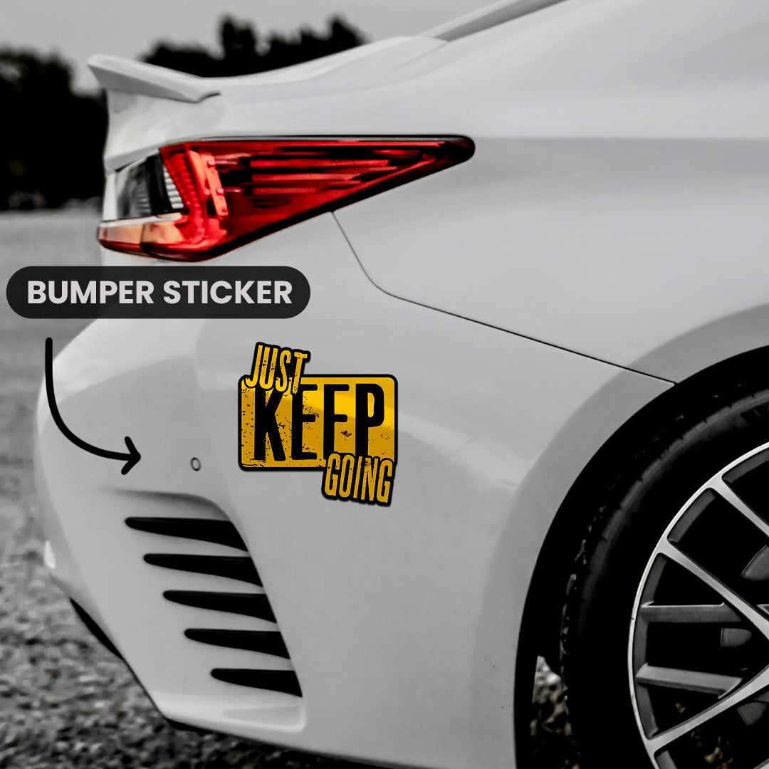 Just Keep Going Bumper Sticker - Image 4