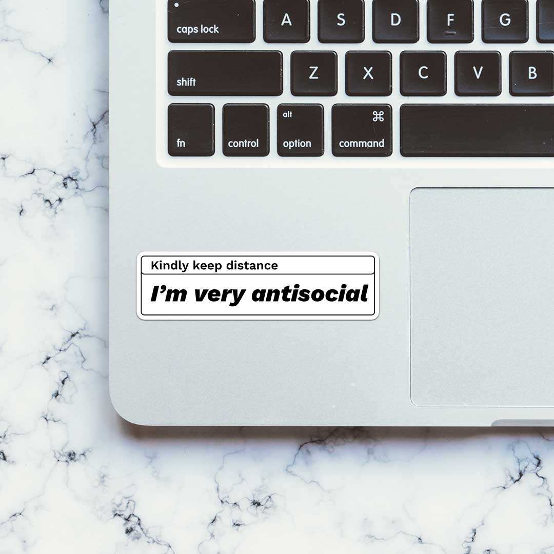 Kindly Keep Distance I'M Very Antisocial Sticker - Image 4