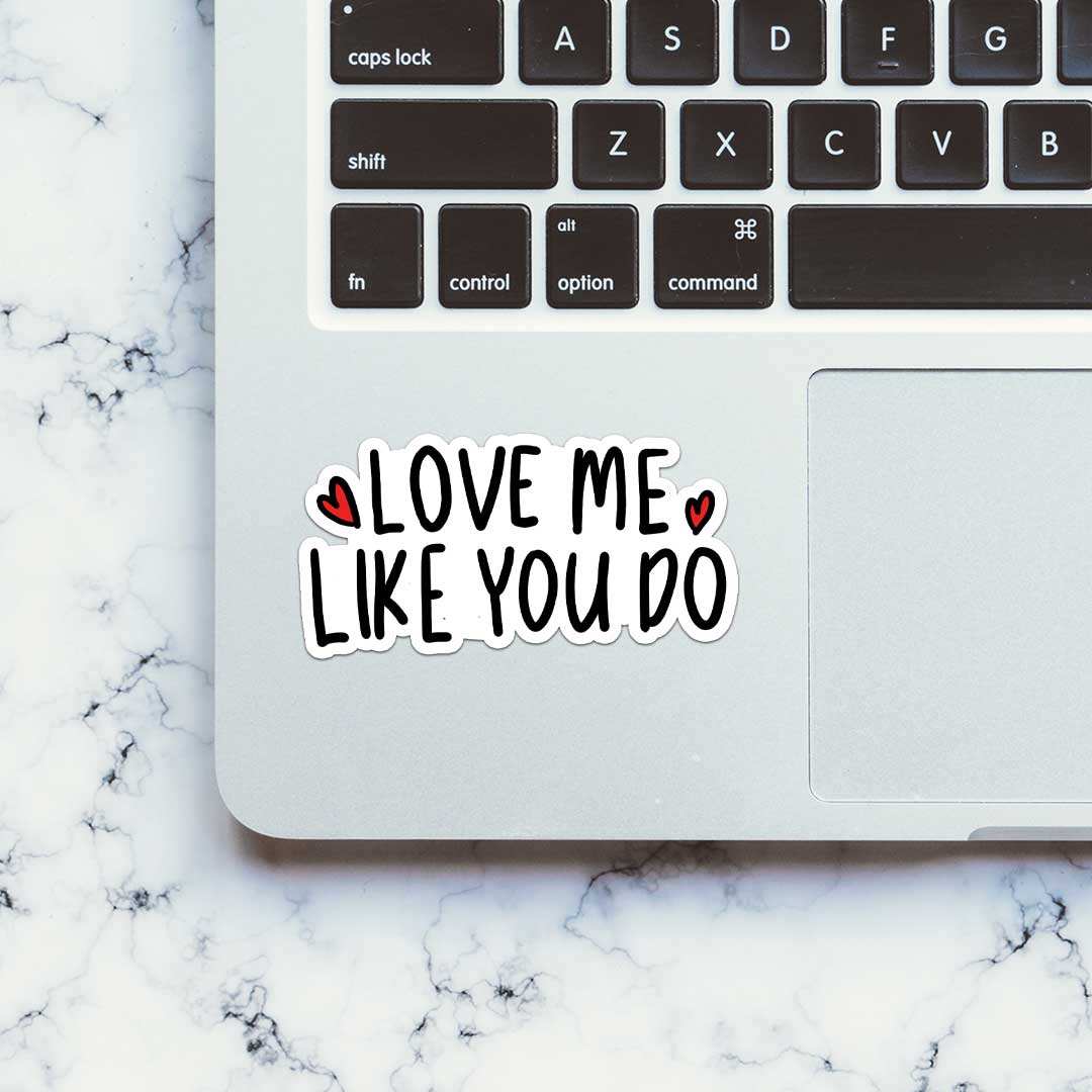 Love Me Like You Do Sticker - Image 4