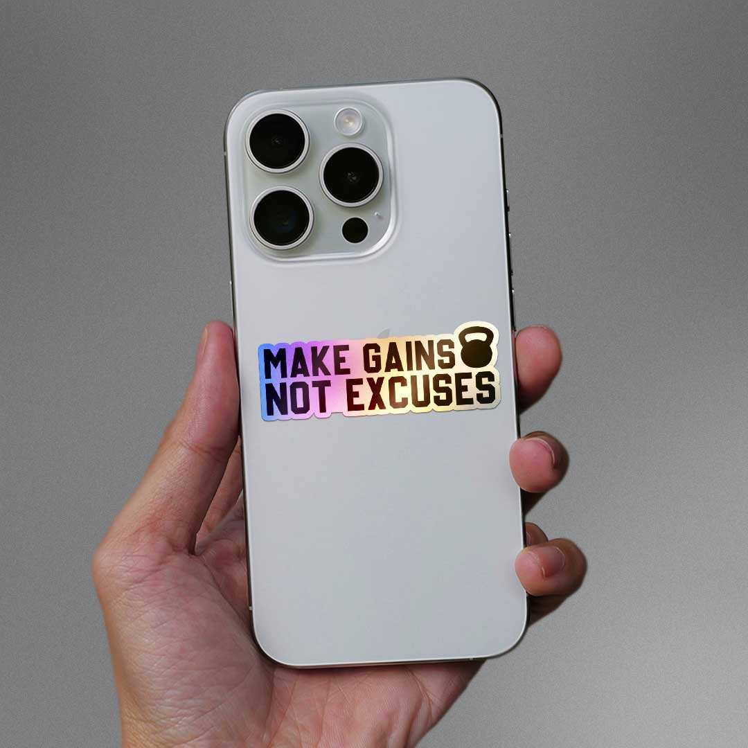 Make Gains Not Excuses Holographic Sticker - Image 4