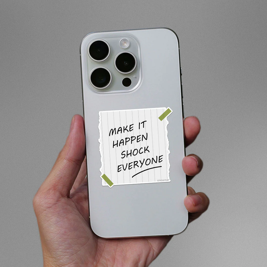 Make Is Happen Shock Everyone Sticker - Image 3