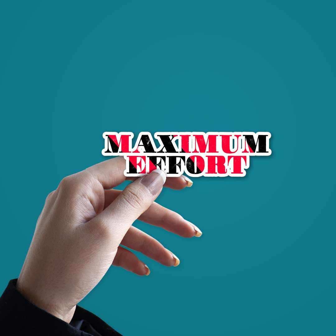 Maximum Effort Sticker - Image 2
