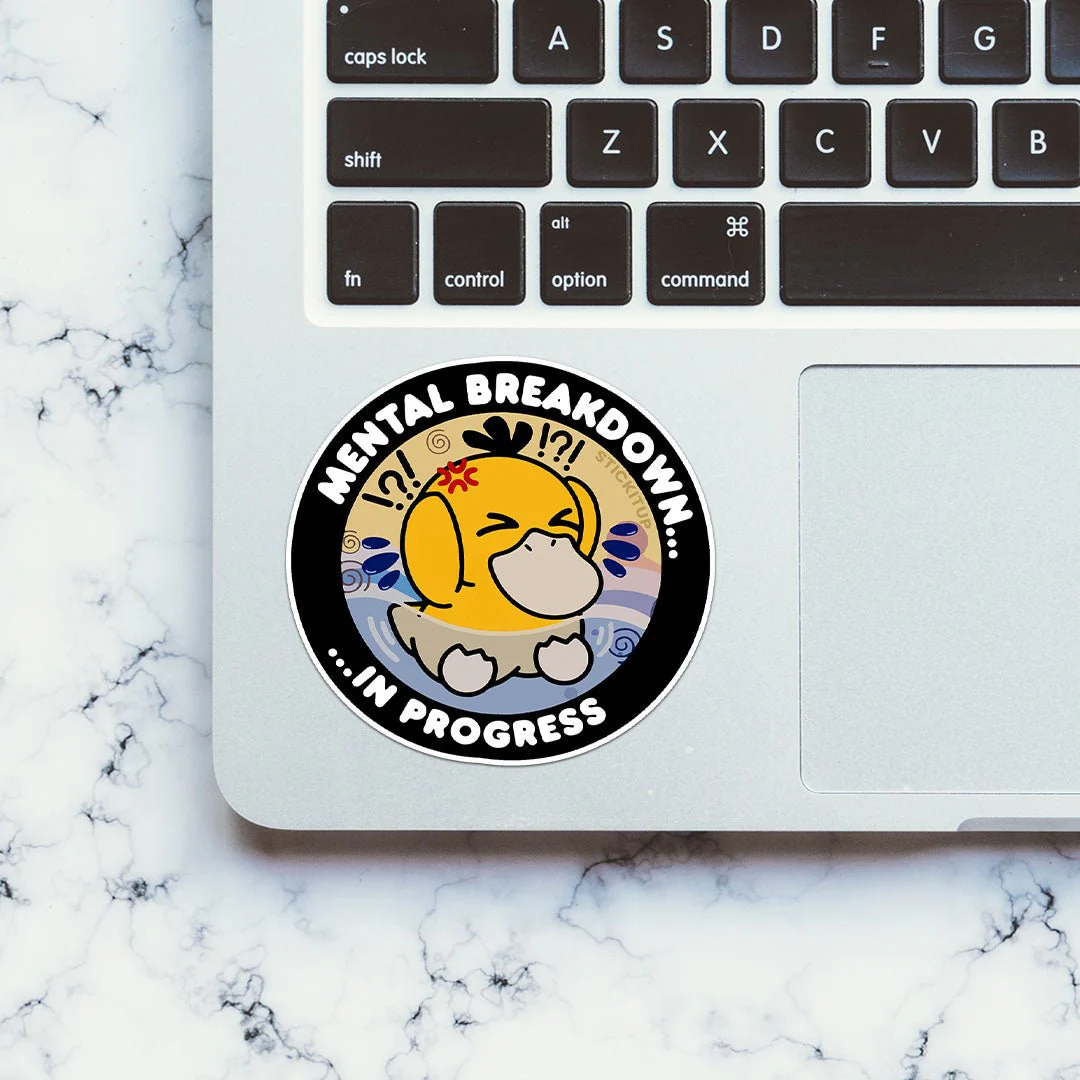 Mental Breakdown In Progess Sticker - Image 4