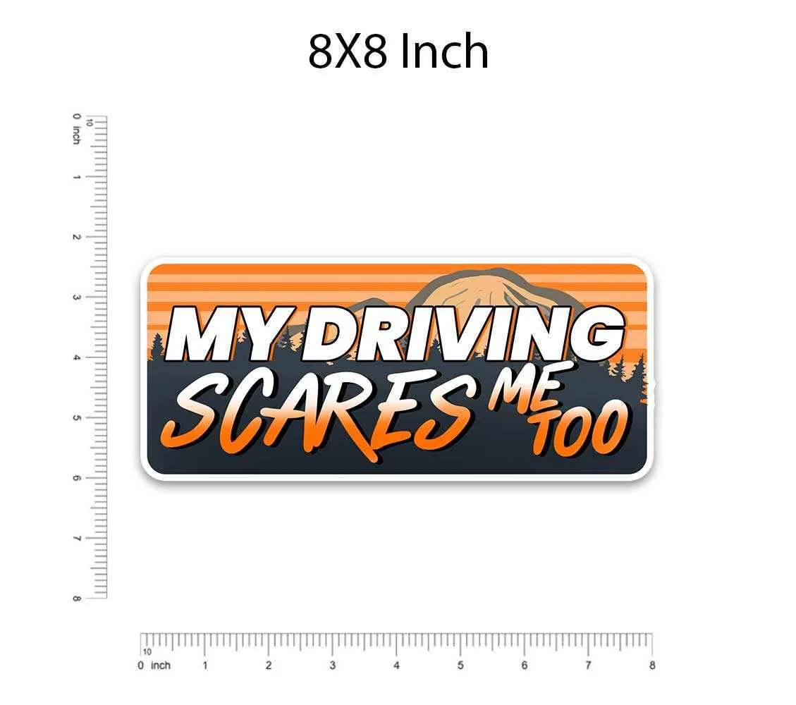 MY DRIVING SCARES ME TOO Bumper Sticker - Image 5