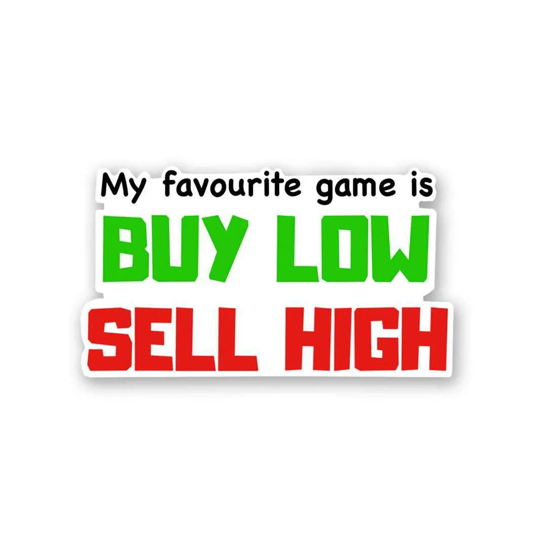 BUY LOW SELL HIGH Sticker - Image 2