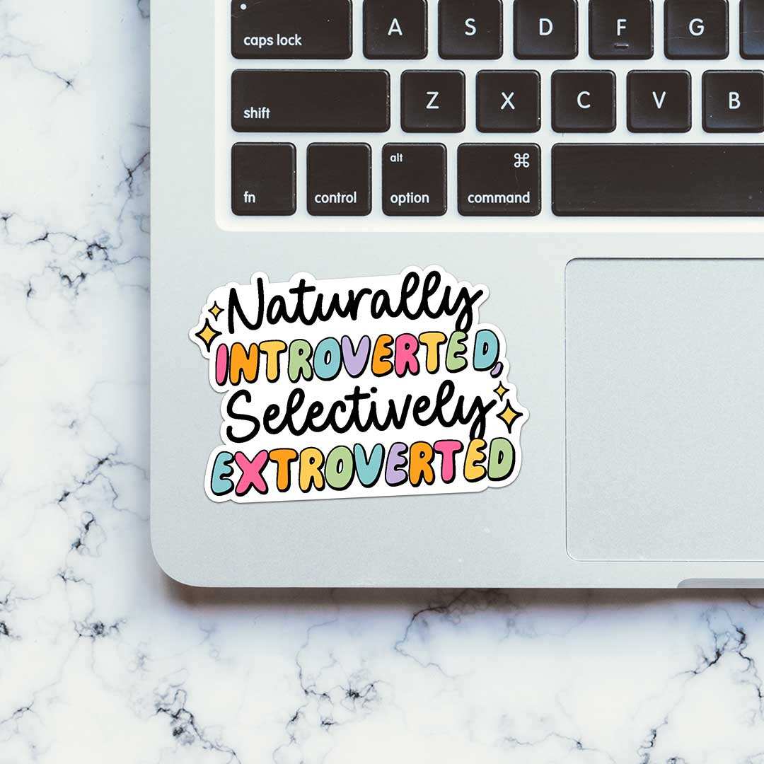 Naturally Introverted, Selectively Extroverted Sticker - Image 4