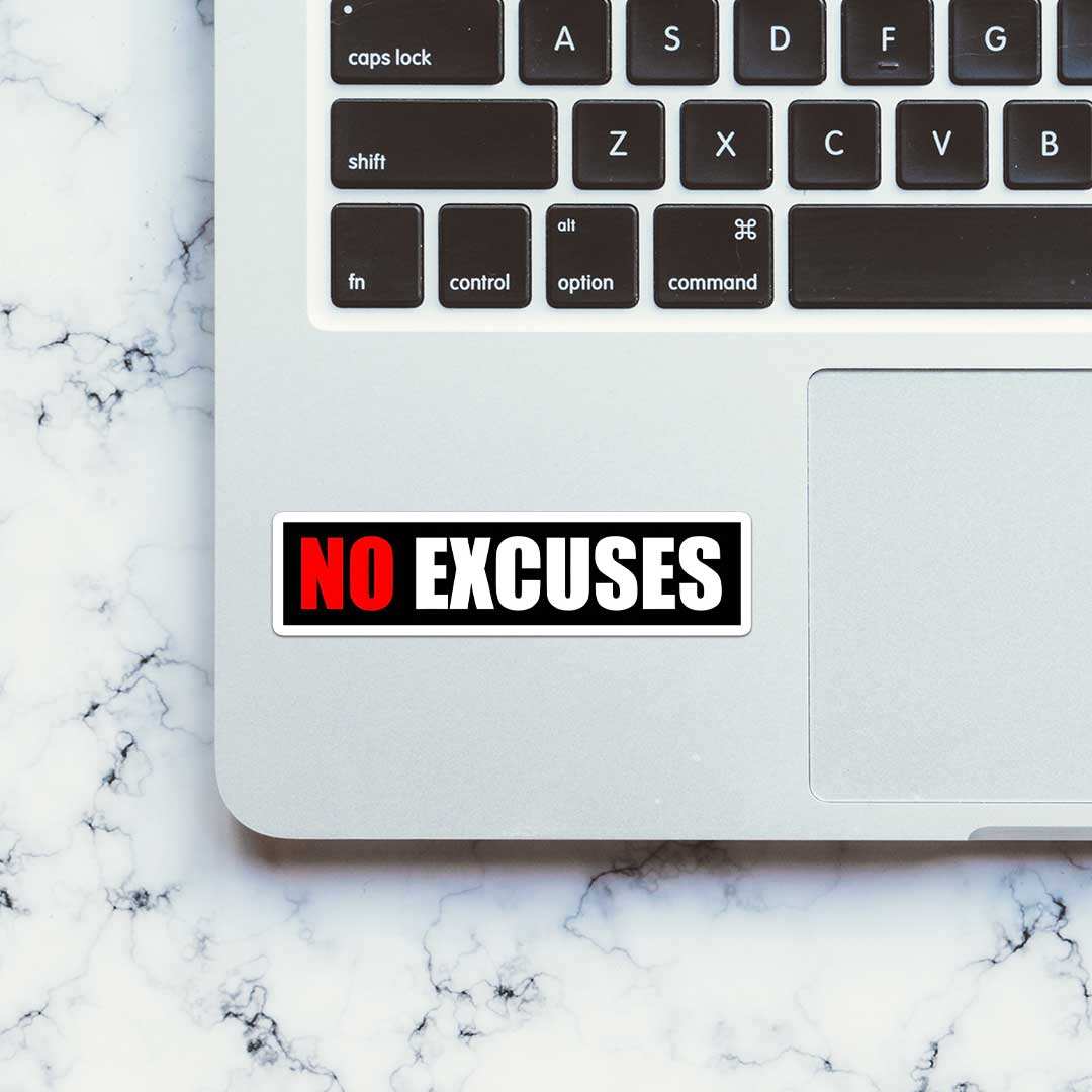 No Excuses Sticker - Image 4